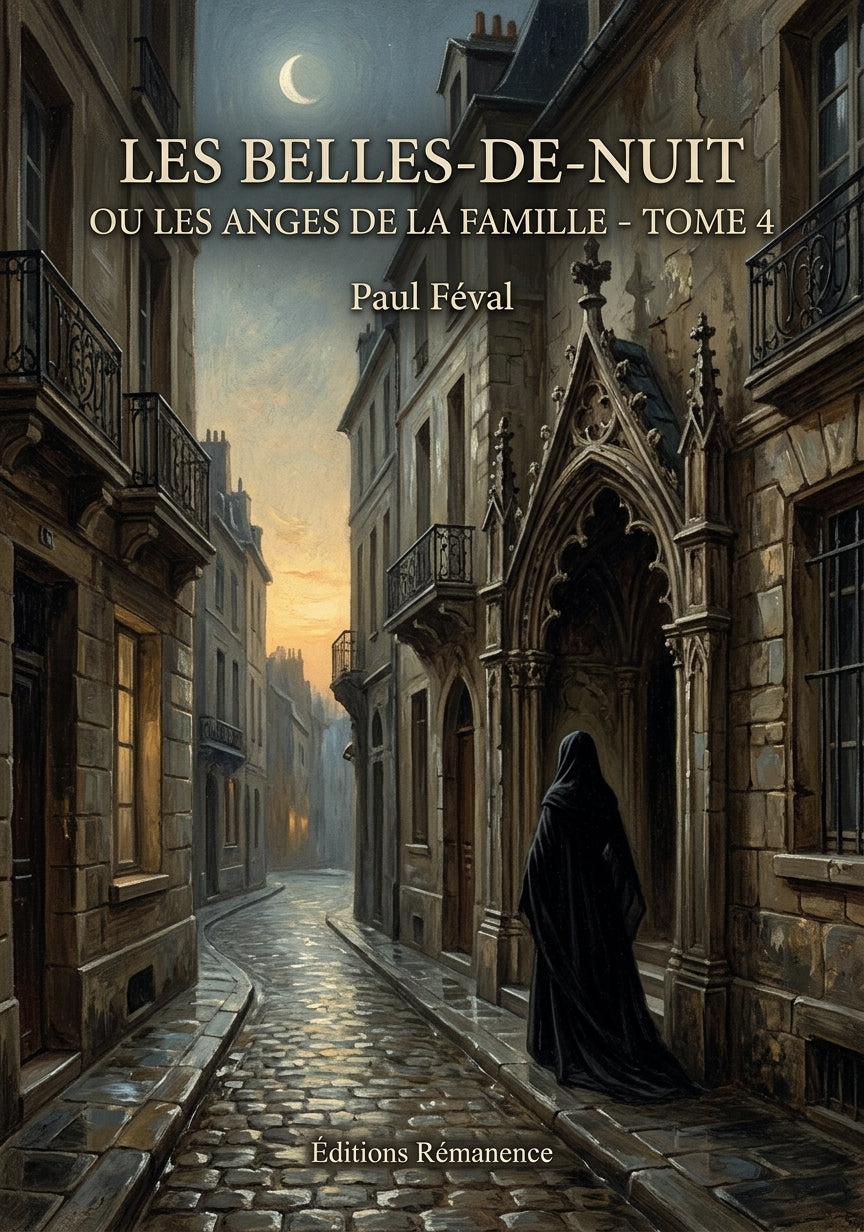 Livre Les Belles-de-nuit ou Les Anges de la famille - Tome 4 par Paul Féval - Couverture - Editions Remanence