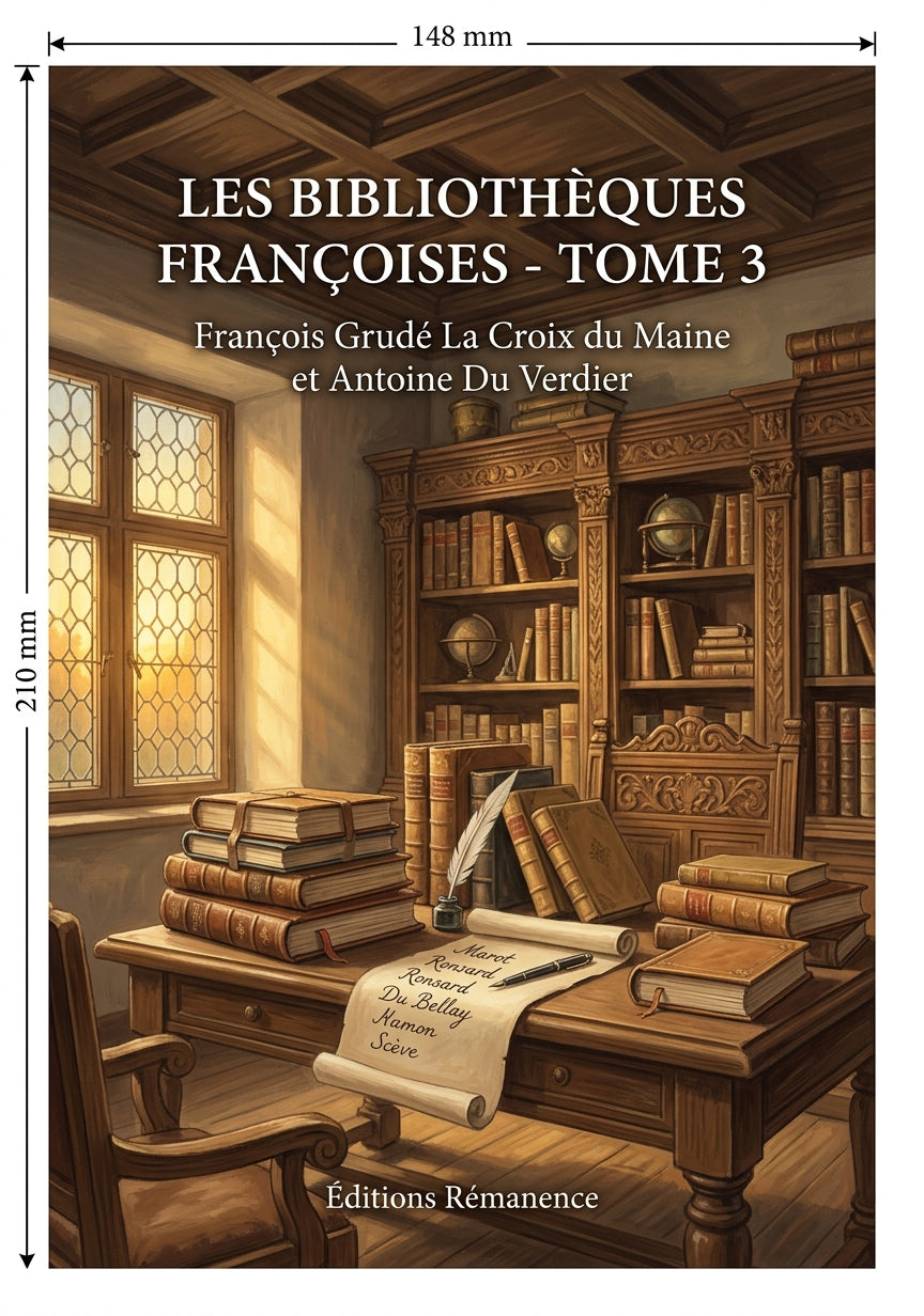 Livre Les Bibliothèques françoises - Tome 3 par François Grudé La Croix du Maine et Antoine Du Verdier - Couverture - Editions Remanence
