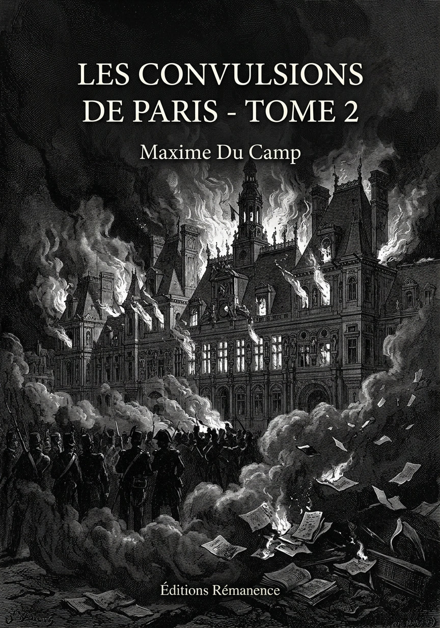 Livre Les Convulsions de Paris - Tome 2 par Maxime Du Camp - Couverture - Editions Remanence