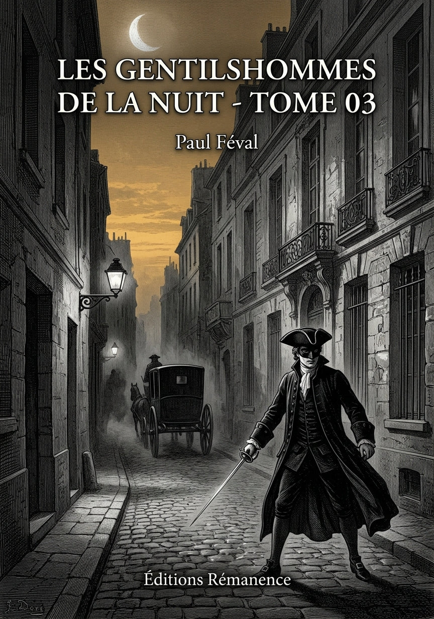 Livre Les Gentilshommes de la nuit - Tome 03 par Paul Féval - Couverture - Editions Remanence
