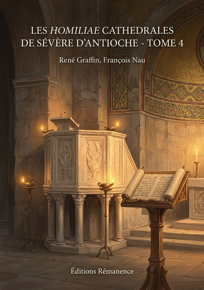 Livre Les Homiliae Cathedrales de Sévère d’Antioche - Tome 4 par René Graffin, François Nau - Couverture - Editions Remanence