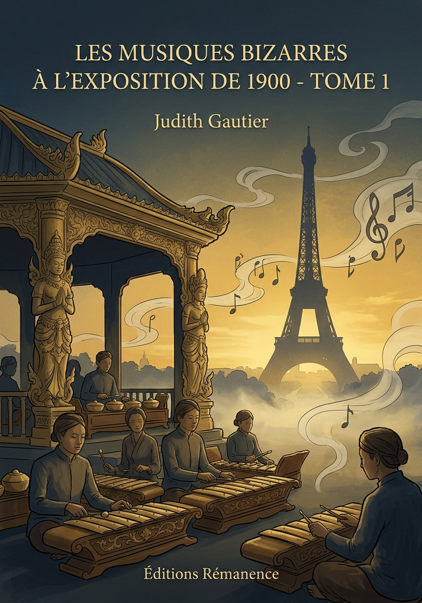 Livre Les musiques bizarres à l’exposition de 1900 - Tome 1 par Judith Gautier - Couverture - Editions Remanence