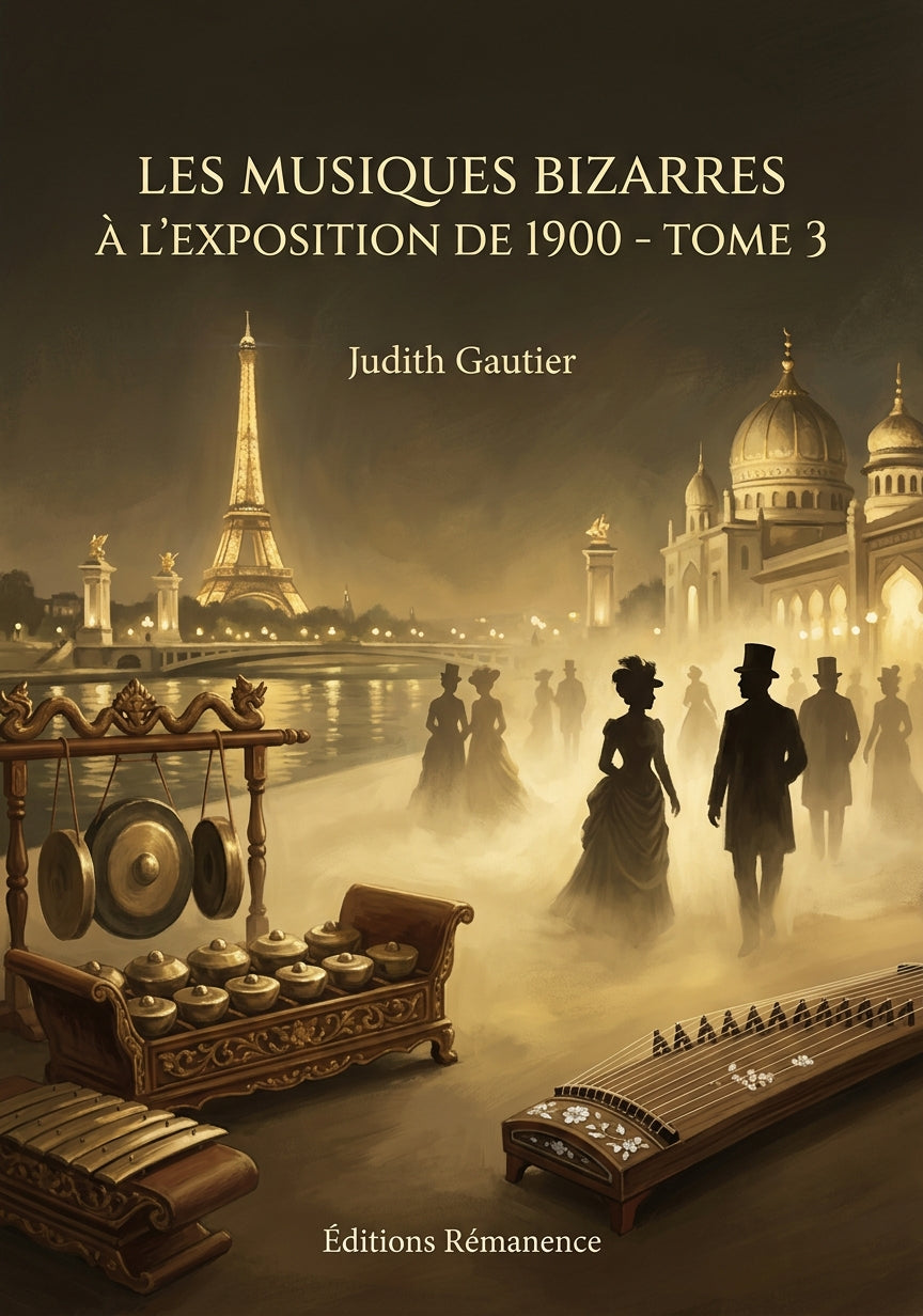 Livre Les musiques bizarres à l’exposition de 1900 - Tome 3 par Judith Gautier - Couverture - Editions Remanence