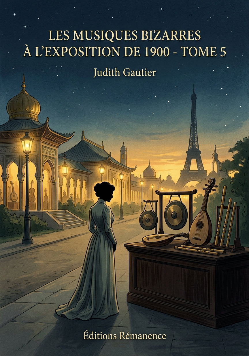 Livre Les musiques bizarres à l’exposition de 1900 - Tome 5 par Judith Gautier - Couverture - Editions Remanence