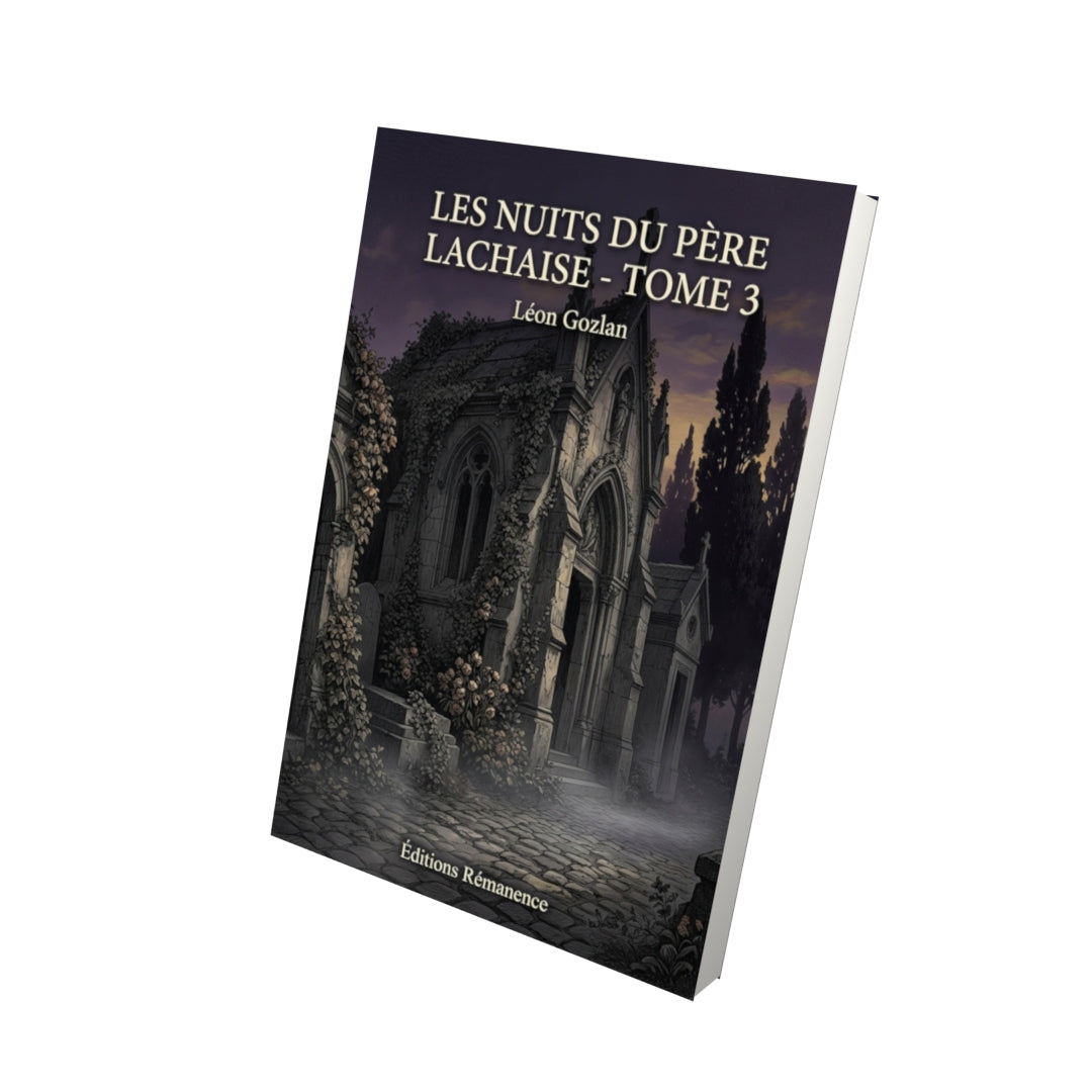 Livre Les Nuits du Père Lachaise - Tome 3 - Léon Gozlan - Editions Remanence