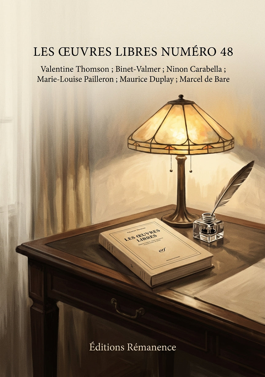 Livre Les Œuvres libres numéro 48 par Valentine Thomson ; Binet-Valmer ; Ninon Carabella ; Marie-Louise Pailleron ; Maurice Duplay ; Marcel de Bare - Couverture - Editions Remanence