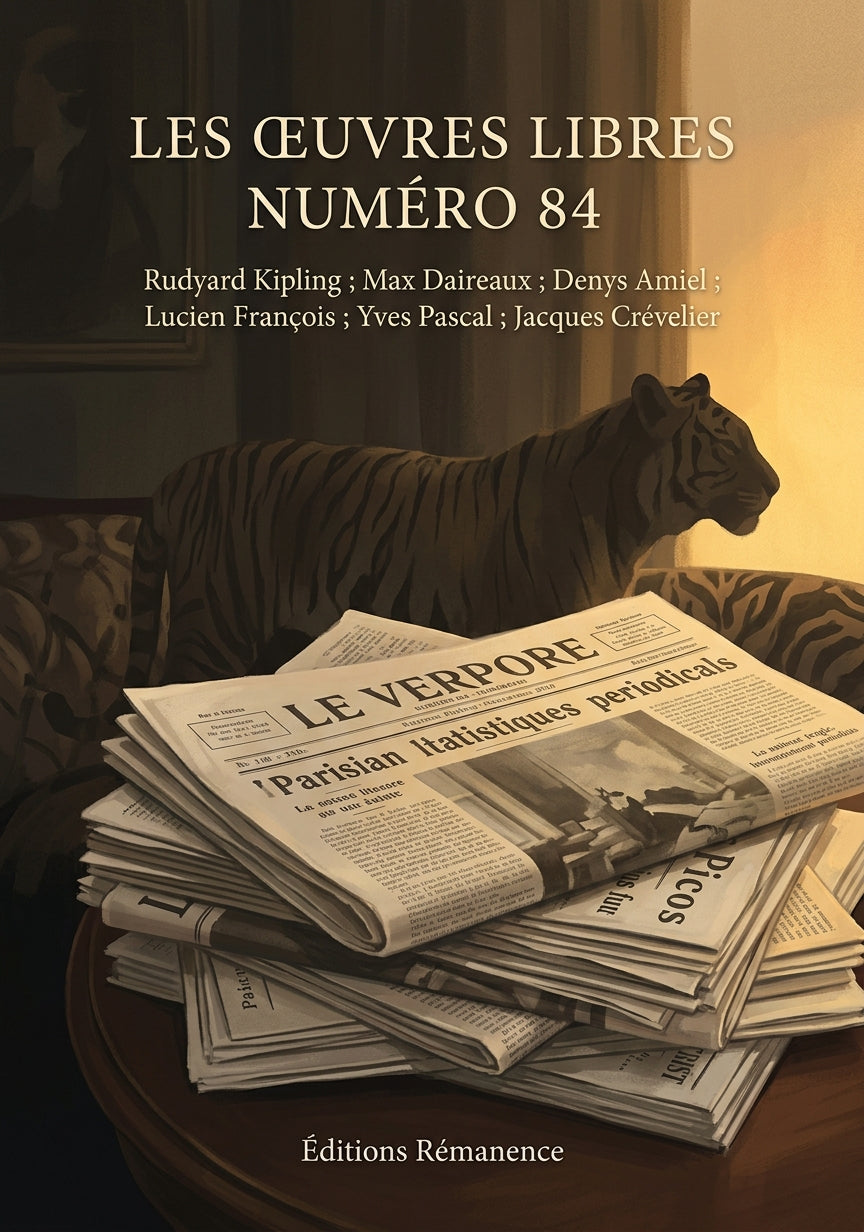 Livre Les Œuvres libres numéro 84 par Rudyard Kipling ; Max Daireaux ; Denys Amiel ; Lucien François ; Yves Pascal ; Jacques Crévelier - Couverture - Editions Remanence