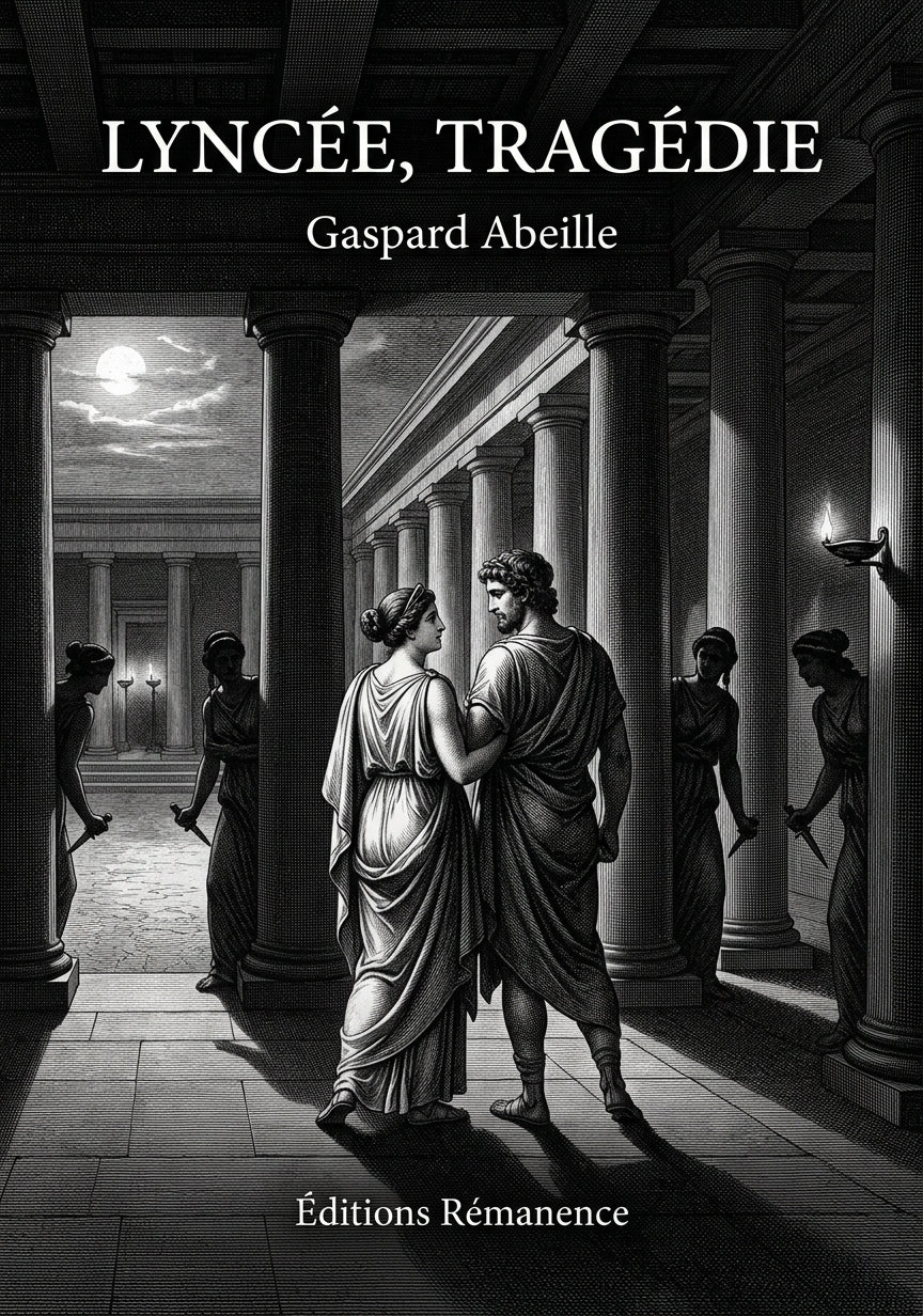 Livre Lyncée, tragédie par Gaspard Abeille - Couverture - Editions Remanence
