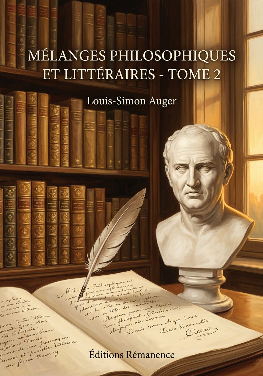 Livre Mélanges philosophiques et littéraires - Tome 2 par Louis-Simon Auger - Couverture - Editions Remanence