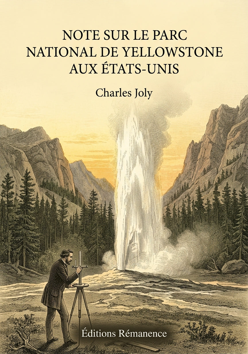 Livre Note sur le Parc national de Yellowstone aux États-Unis par Charles Joly - Couverture - Editions Remanence