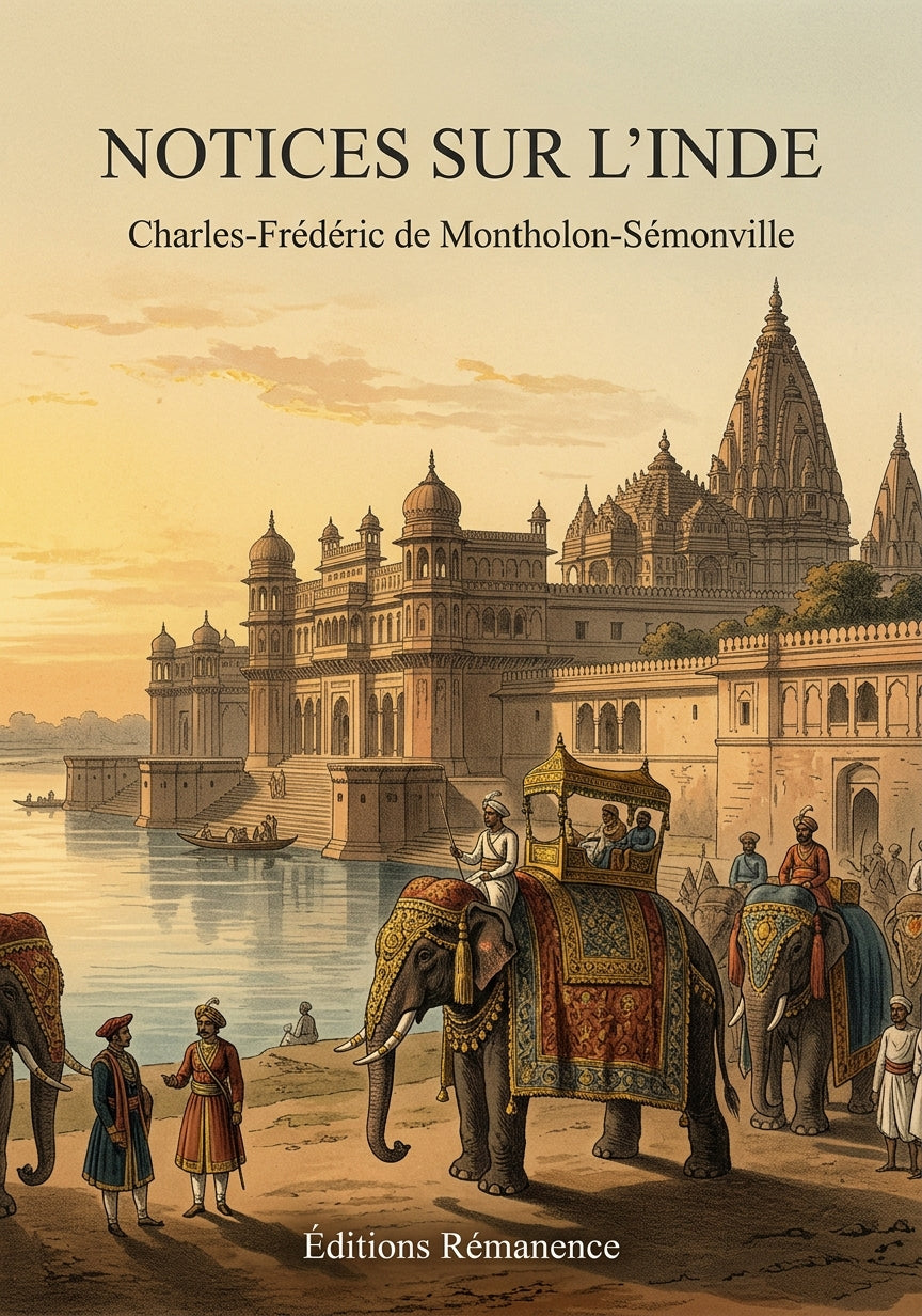 Livre Notices sur l’Inde par Charles-Frédéric de Montholon-Sémonville - Couverture - Editions Remanence