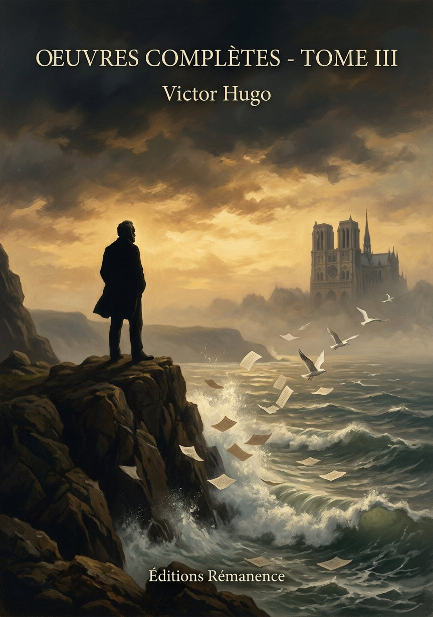 Livre Oeuvres complètes - Tome III par Victor Hugo - Couverture - Editions Remanence