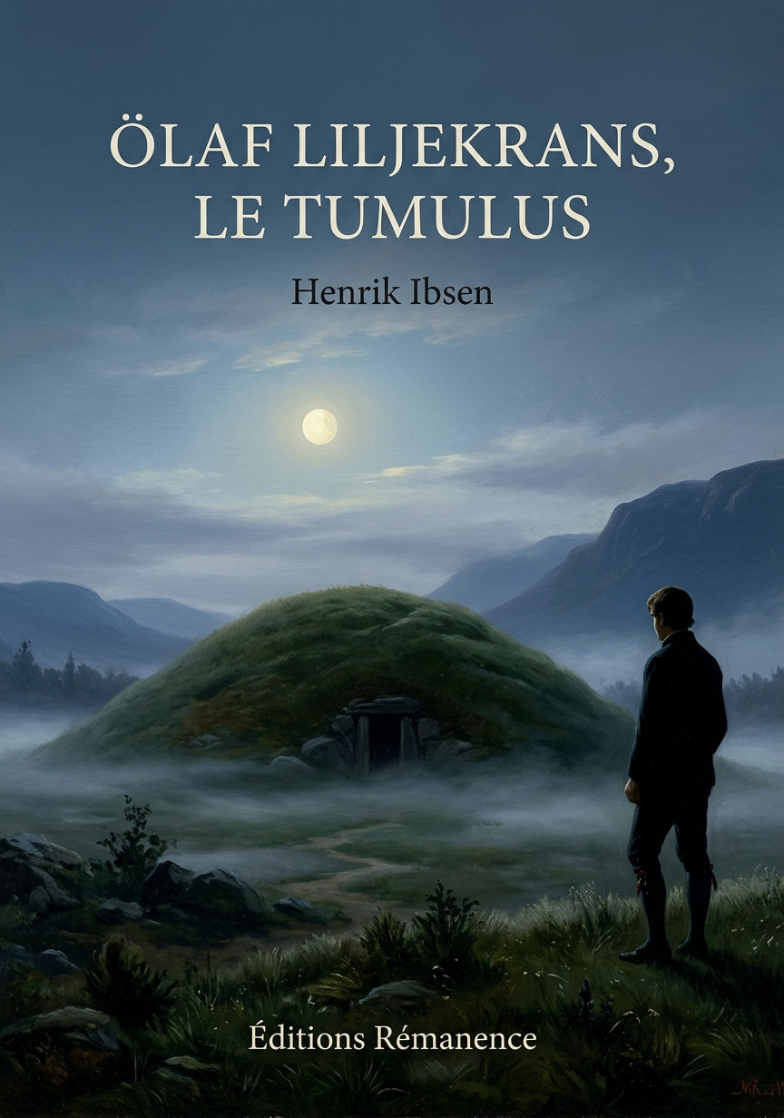 Livre Ölaf Liljekrans, Le Tumulus par Henrik Ibsen - Couverture - Editions Remanence