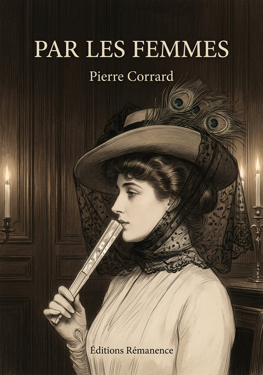 Livre Par les femmes par Pierre Corrard - Couverture - Editions Remanence