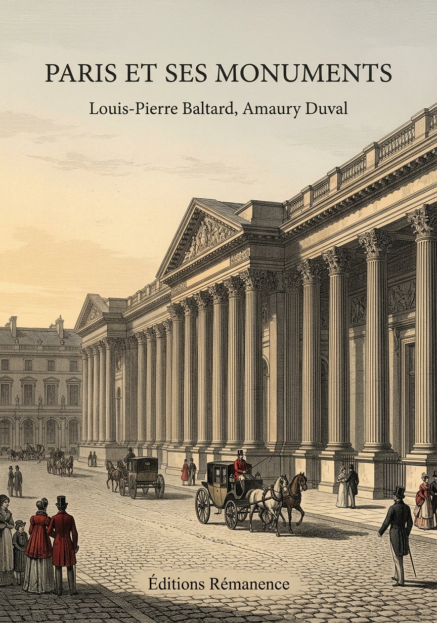 Livre Paris et ses monuments par Louis-Pierre Baltard, Amaury Duval - Couverture - Editions Remanence