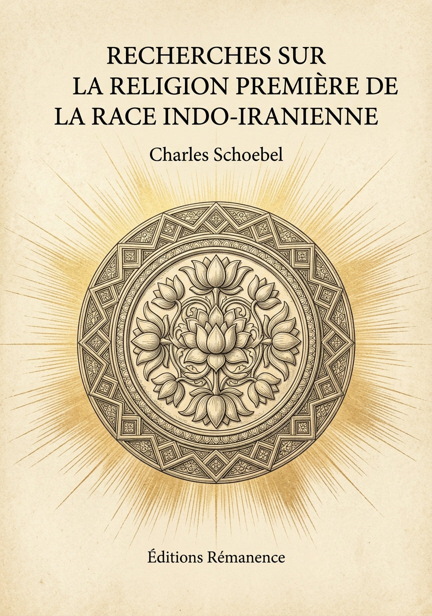 Livre Recherches sur la religion première de la race indo-iranienne par Charles Schoebel - Couverture - Editions Remanence