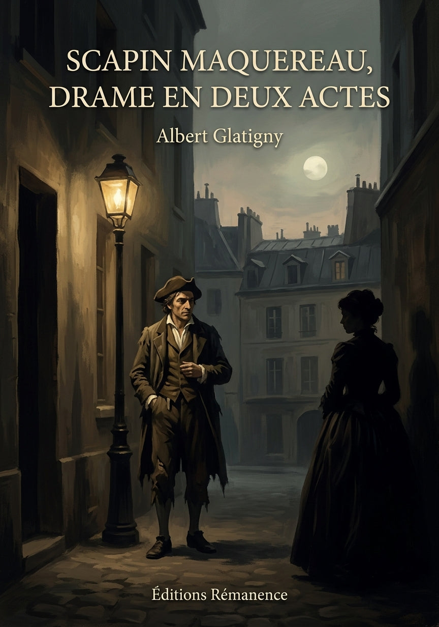 Livre Scapin maquereau, drame en deux actes par Albert Glatigny - Couverture - Editions Remanence