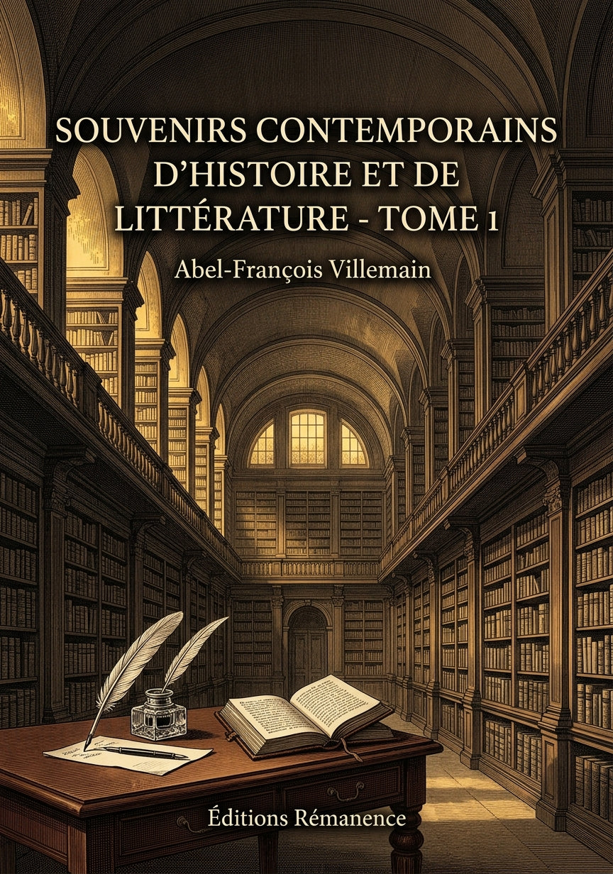 Livre Souvenirs contemporains d’Histoire et de littérature - Tome 1 par Abel-François Villemain - Couverture - Editions Remanence