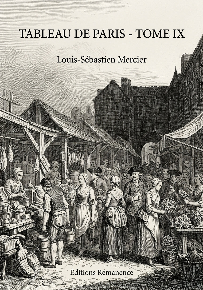 Livre Tableau de Paris - Tome IX par Louis-Sébastien Mercier - Couverture - Editions Remanence