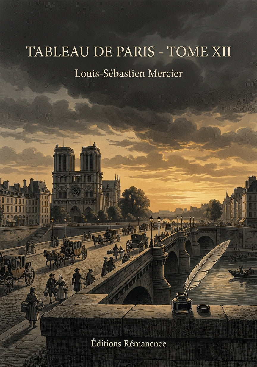 Livre Tableau de Paris - Tome XII par Louis-Sébastien Mercier - Couverture - Editions Remanence