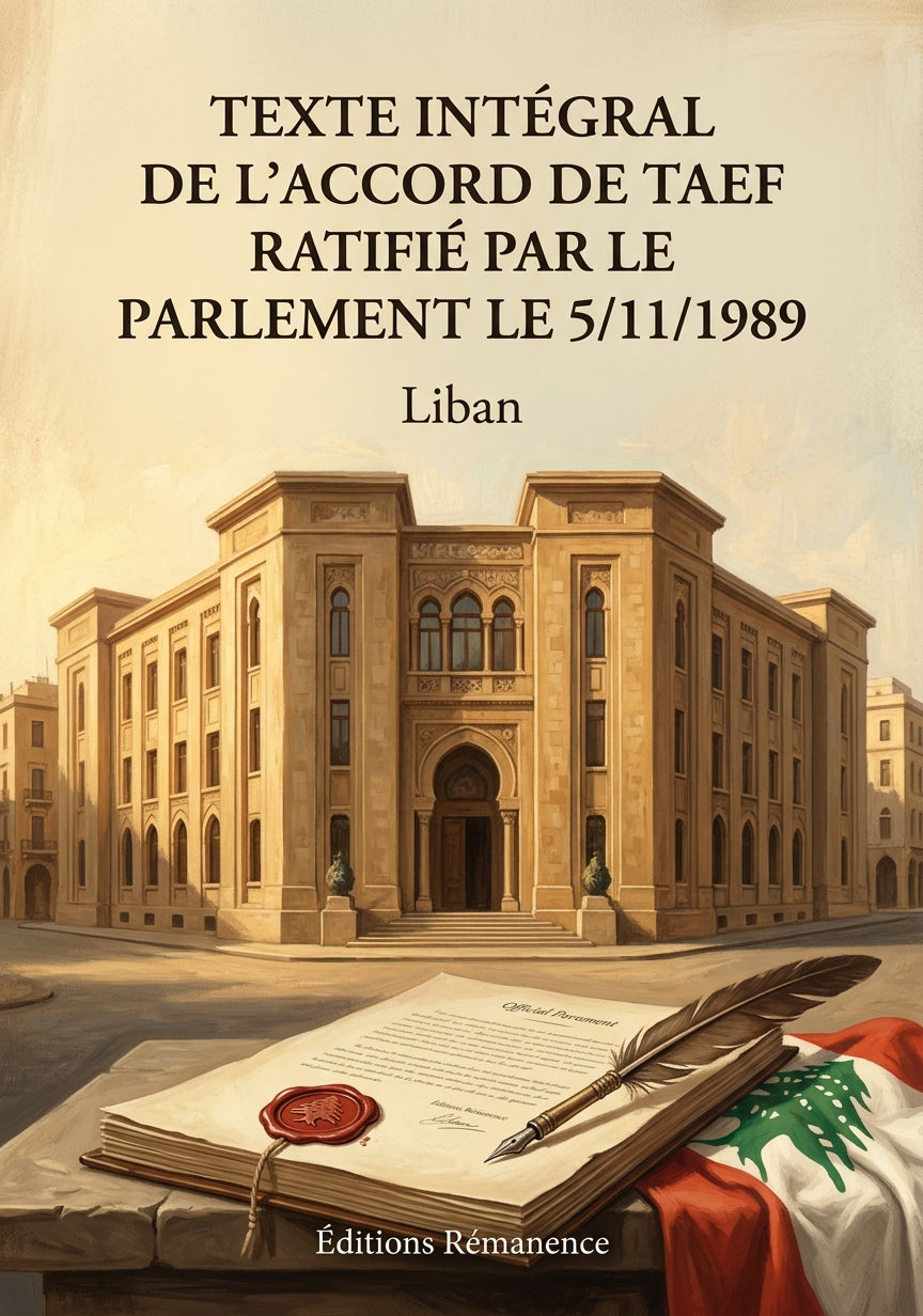 Livre Texte intégral de l’Accord de Taef ratifié par le Parlement le 5/11/1989 par Liban - Couverture - Editions Remanence