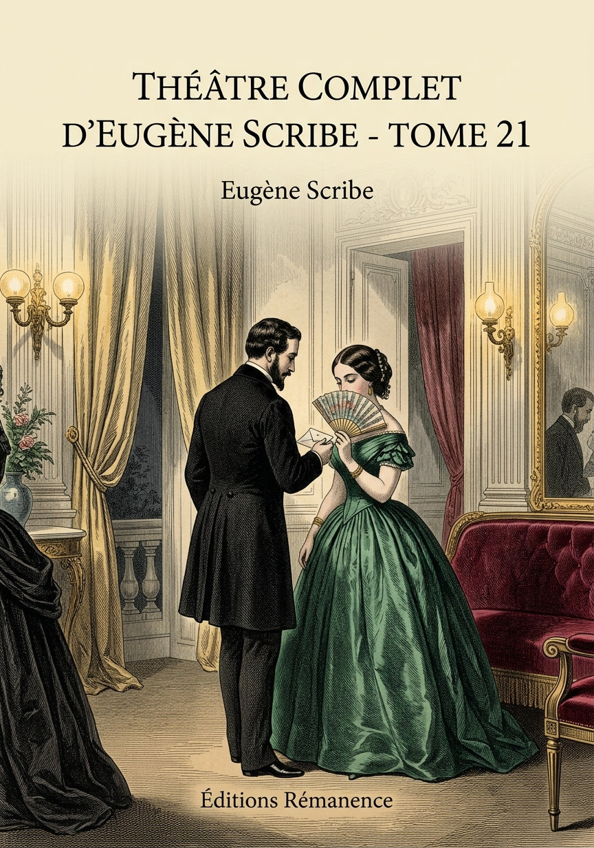Livre Théâtre complet d’Eugène Scribe - Tome 21 par Eugène Scribe - Couverture - Editions Remanence