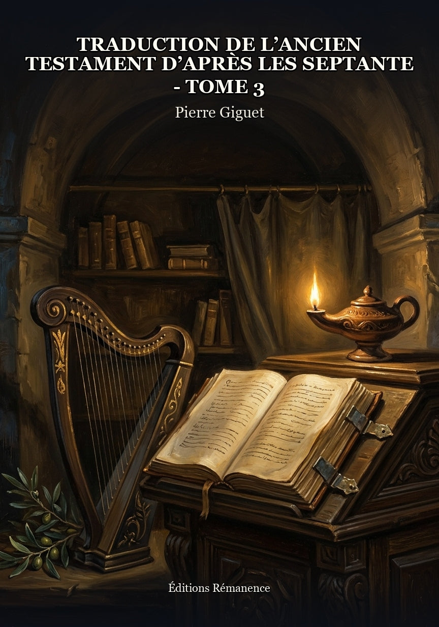 Livre Traduction de l’Ancien Testament d’après les Septante - Tome 3 par Pierre Giguet - Couverture - Editions Remanence