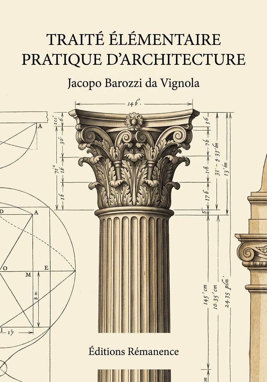 Livre Traité élémentaire pratique d’architecture par Jacopo Barozzi da Vignola - Couverture - Editions Remanence