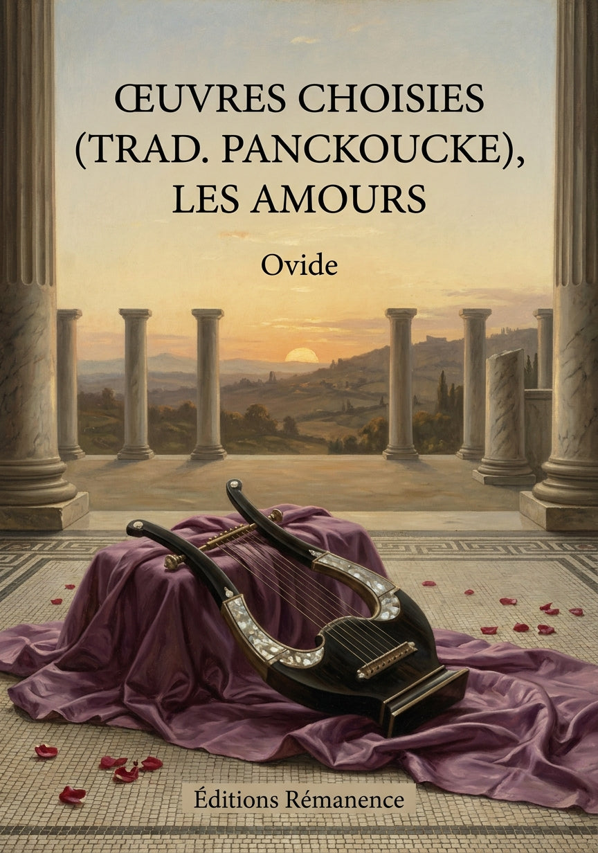 Livre Œuvres choisies (trad. Panckoucke), Les Amours par Ovide - Couverture - Editions Remanence