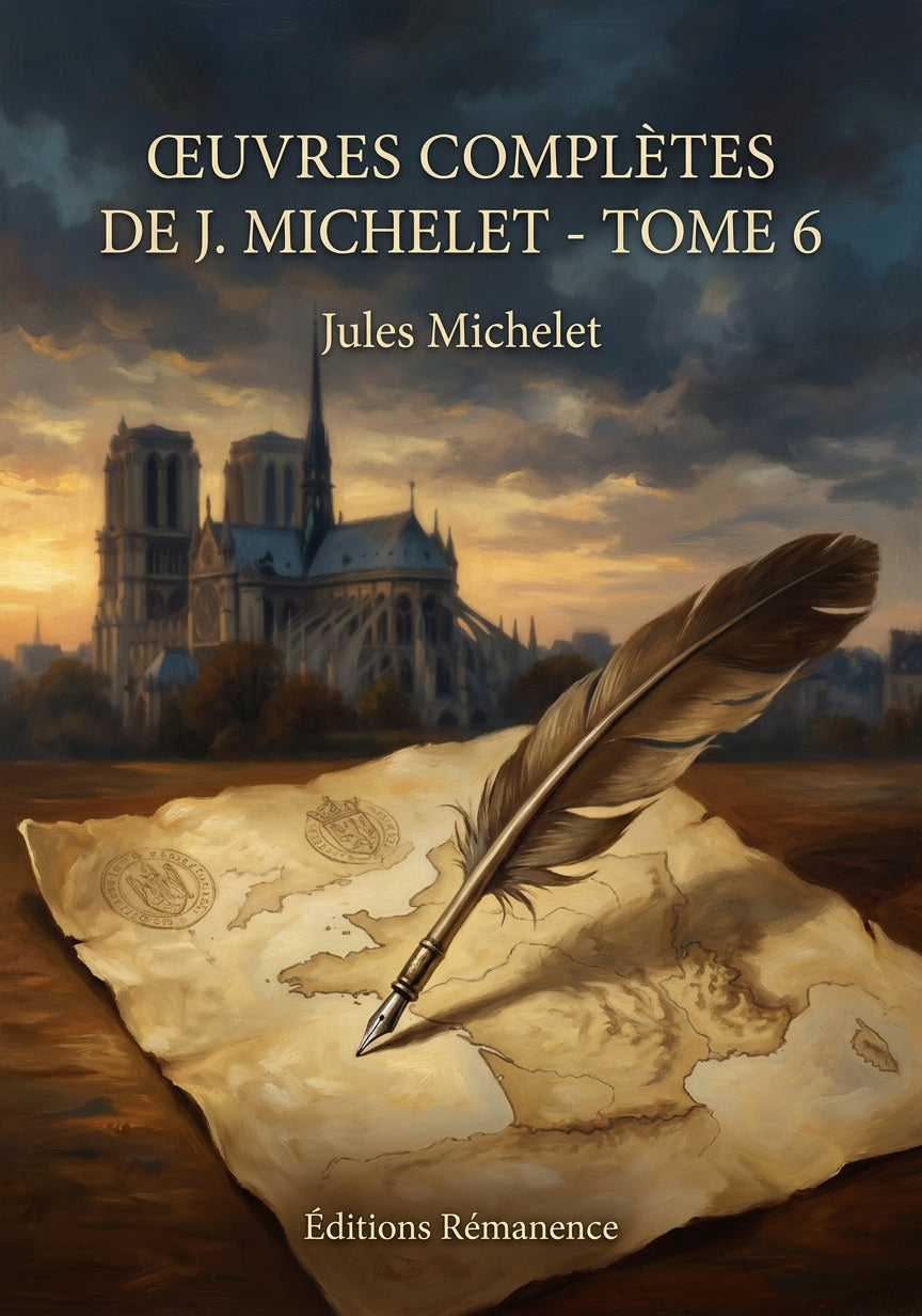 Livre Œuvres complètes de J. Michelet - Tome 6 par Jules Michelet - Couverture - Editions Remanence