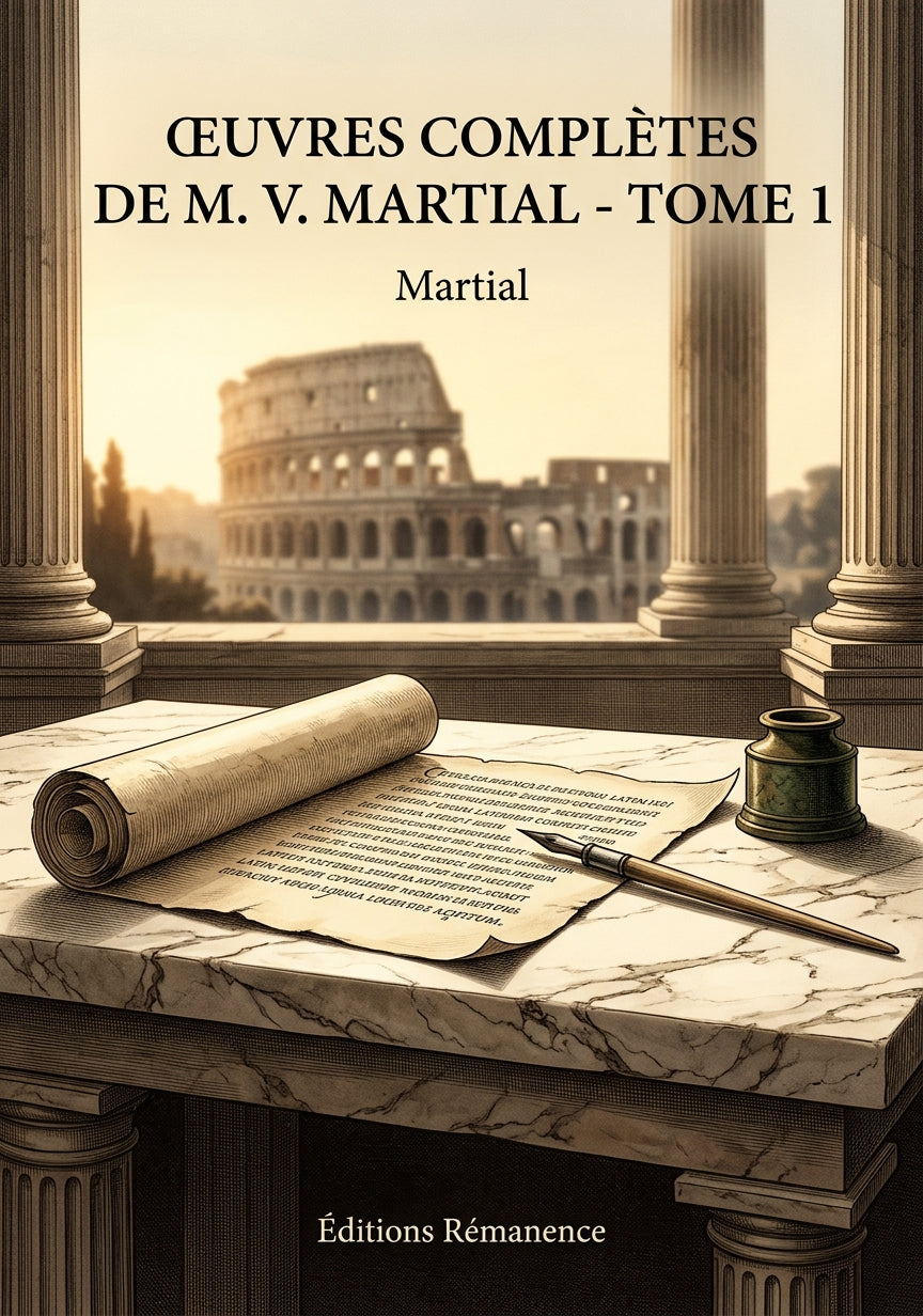 Livre Œuvres complètes de M. V. Martial - Tome 1 par Martial - Couverture - Editions Remanence