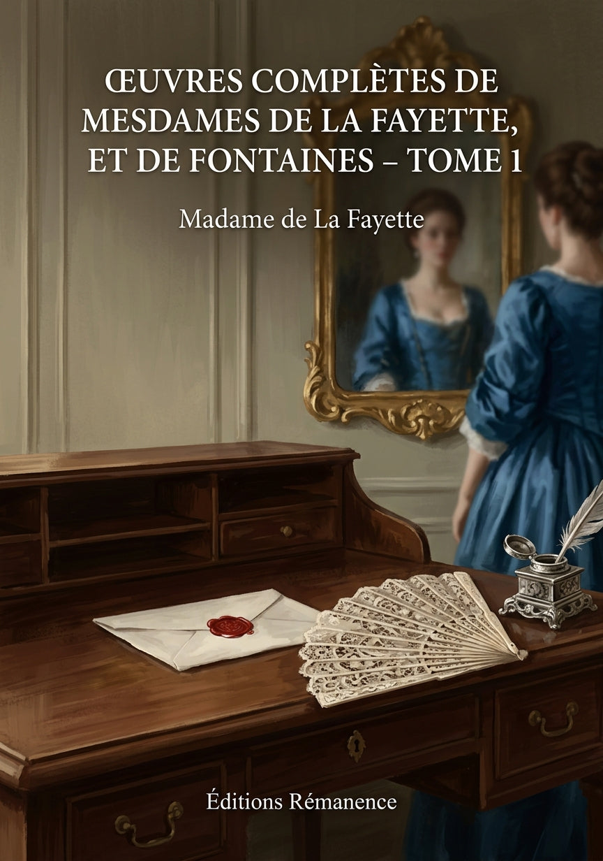 Livre Œuvres complètes de mesdames de La Fayette, de Tencin et de Fontaines - Tome 3 par Claudine Guérin de Tencin - Couverture - Editions Remanence