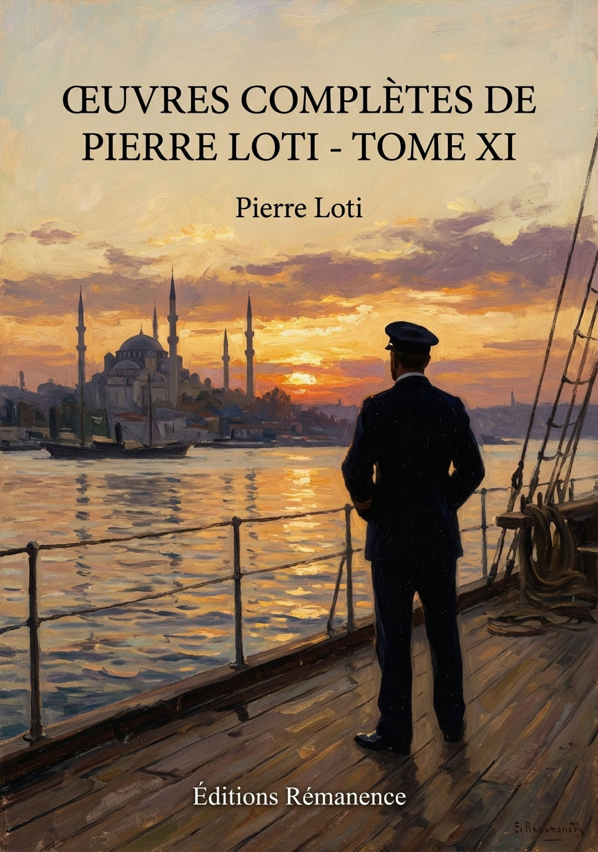 Livre Œuvres complètes de Pierre Loti - Tome XI par Pierre Loti - Couverture - Editions Remanence