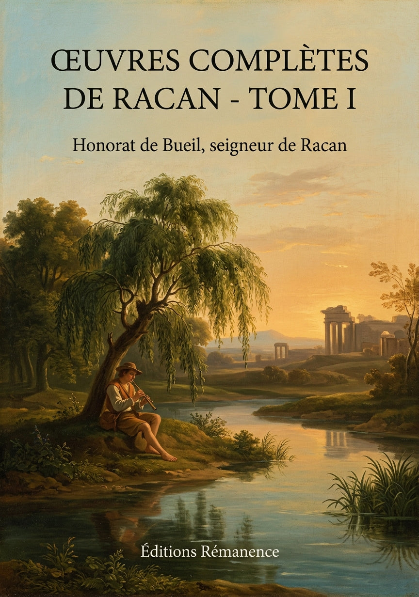 Livre Œuvres complètes de Racan - Tome I par Honorat de Bueil, seigneur de Racan - Couverture - Editions Remanence