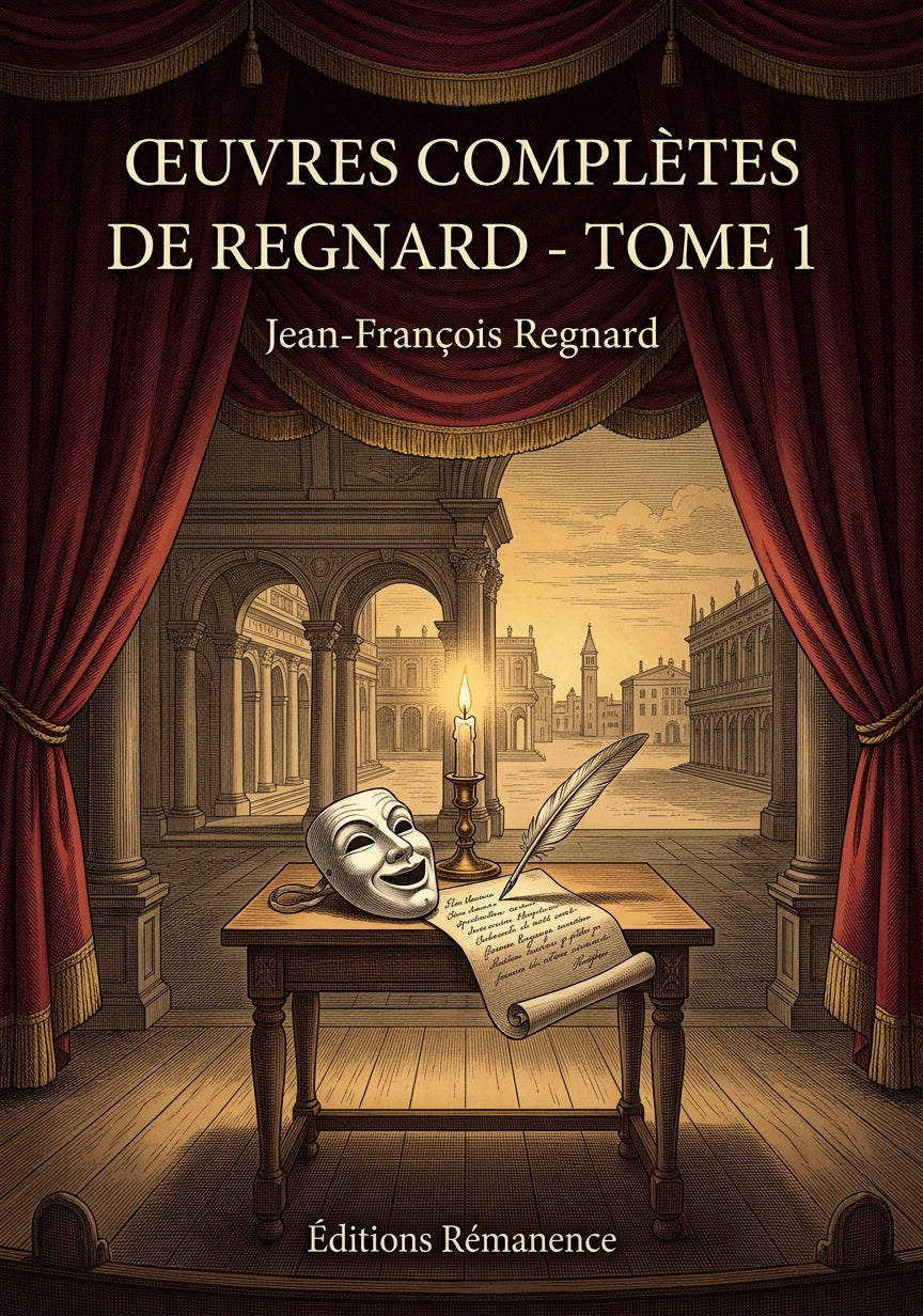 Livre Œuvres complètes de Regnard - Tome 1 par Jean-François Regnard - Couverture - Editions Remanence