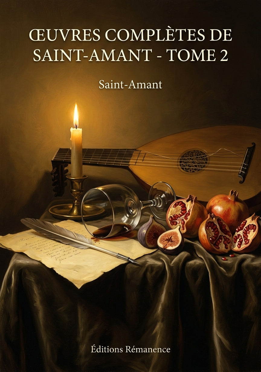 Livre Œuvres complètes de Saint-Amant - Tome 2 par Saint-Amant - Couverture - Editions Remanence