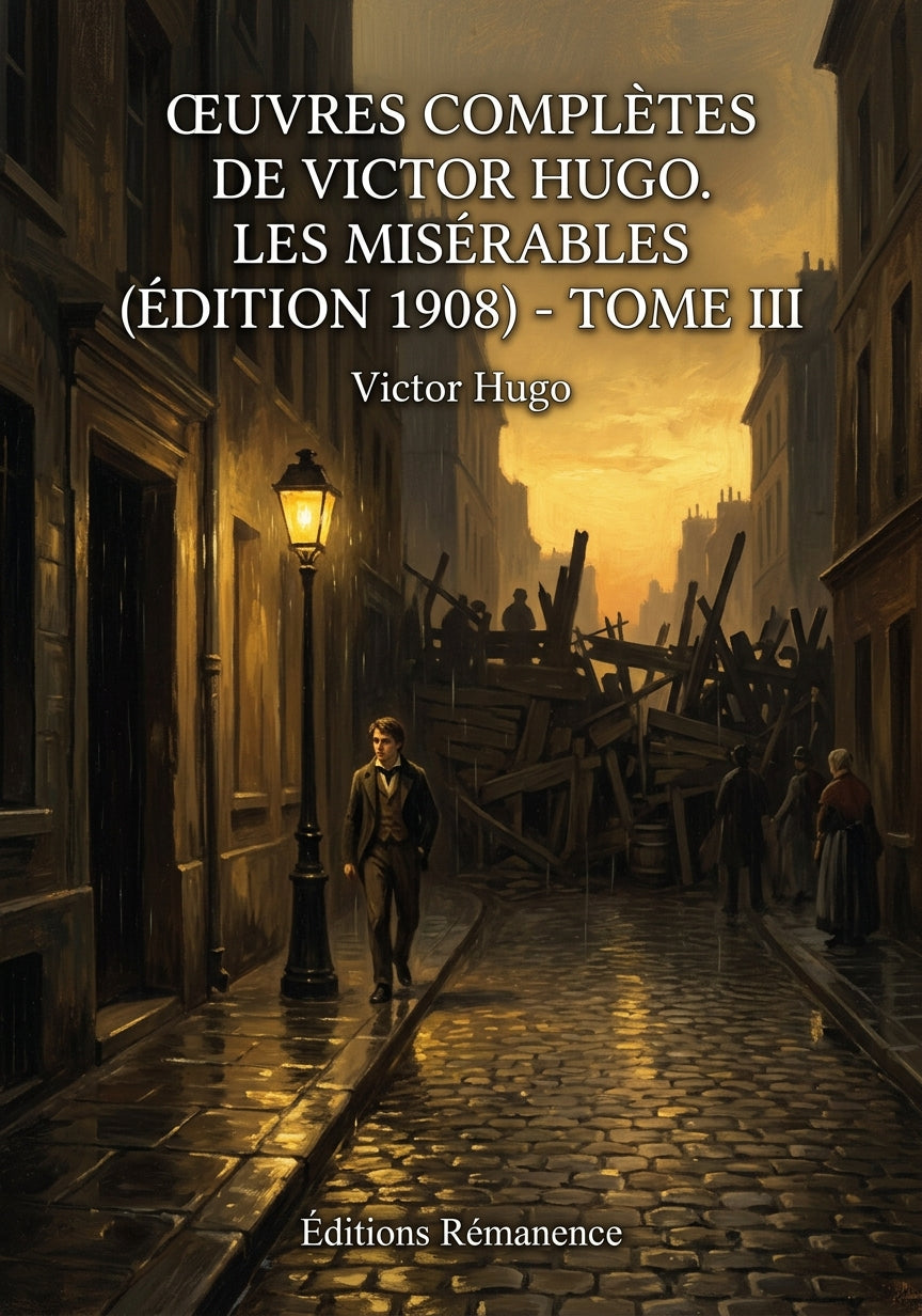 Livre Œuvres complètes de Victor Hugo. Les Misérables (édition 1908) - Tome III par Victor Hugo - Couverture - Editions Remanence