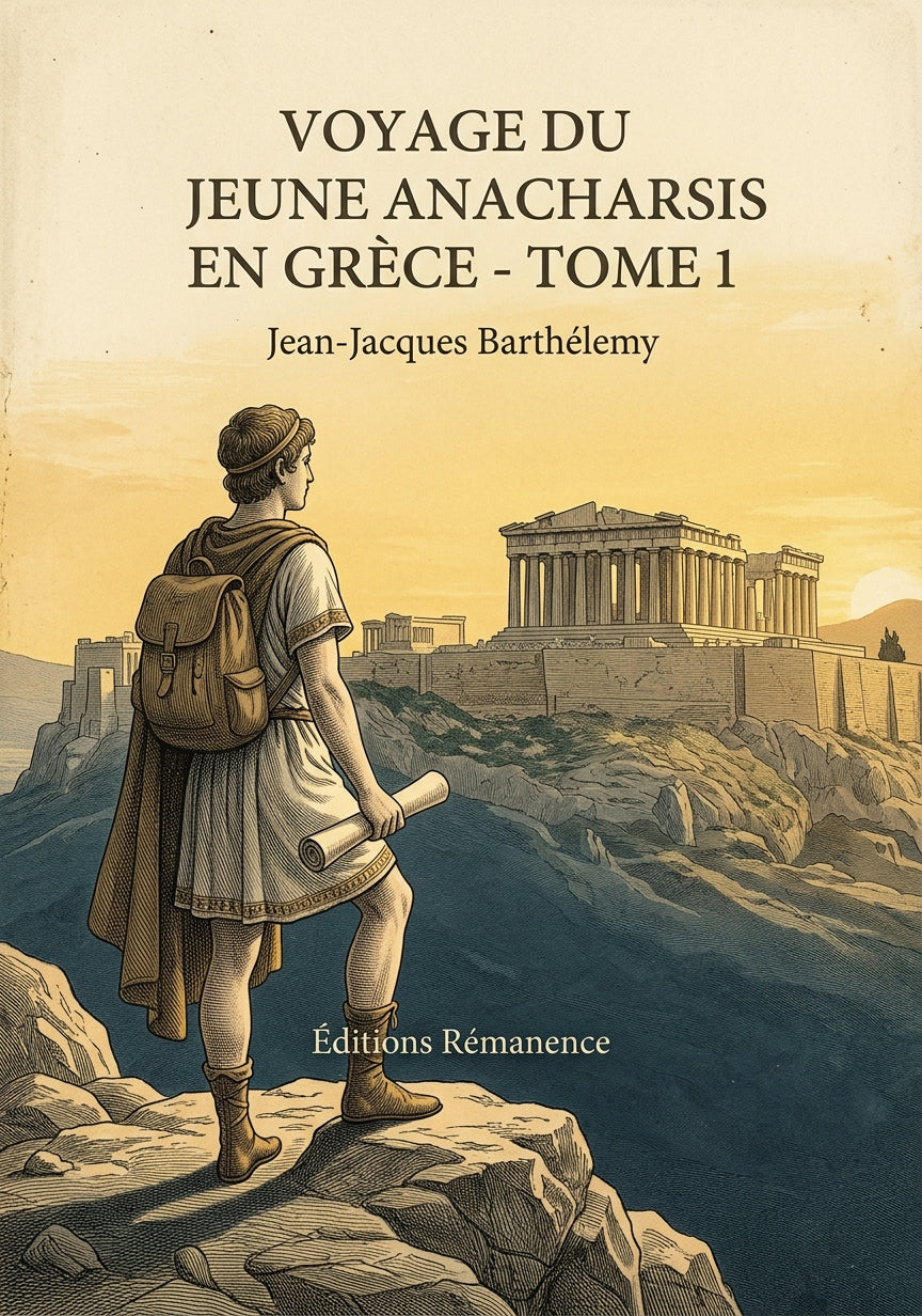 Livre Voyage du jeune Anacharsis en Grèce - Tome 2 par Jean-Jacques Barthélemy - Couverture - Editions Remanence