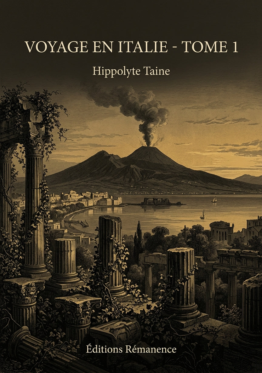 Livre Voyage en Italie - Tome 1 par Hippolyte Taine - Couverture - Editions Remanence