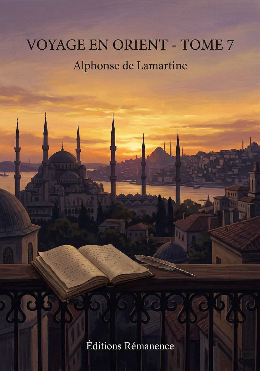 Livre Voyage en Orient - Tome 7 par Alphonse de Lamartine - Couverture - Editions Remanence
