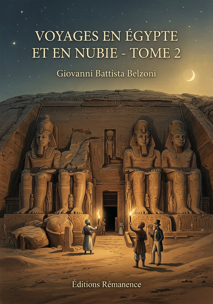 Livre Voyages en Égypte et en Nubie - Tome 2 par Giovanni Battista Belzoni - Couverture - Editions Remanence