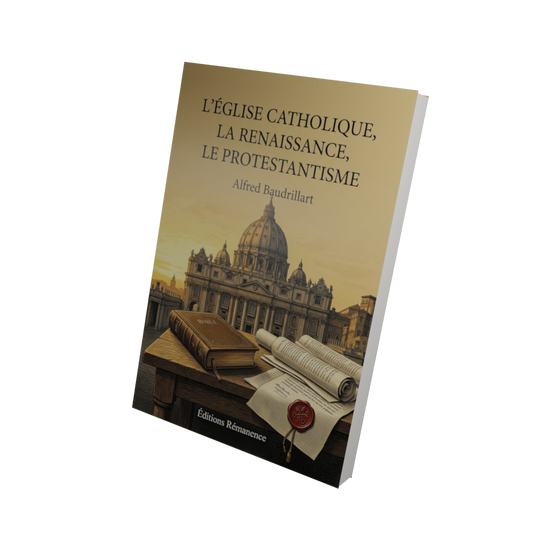 L'Église catholique, la Renaissance, le Protestantisme - Alfred Baudrillart (Vue 3D)