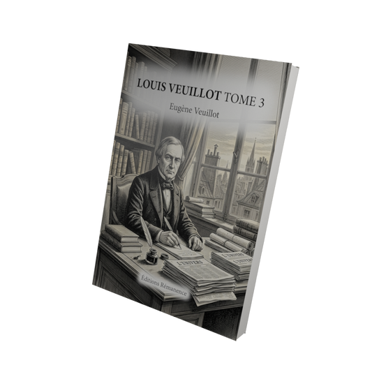 Louis Veuillot Tome 3 - Eugène Veuillot (Vue 3D)