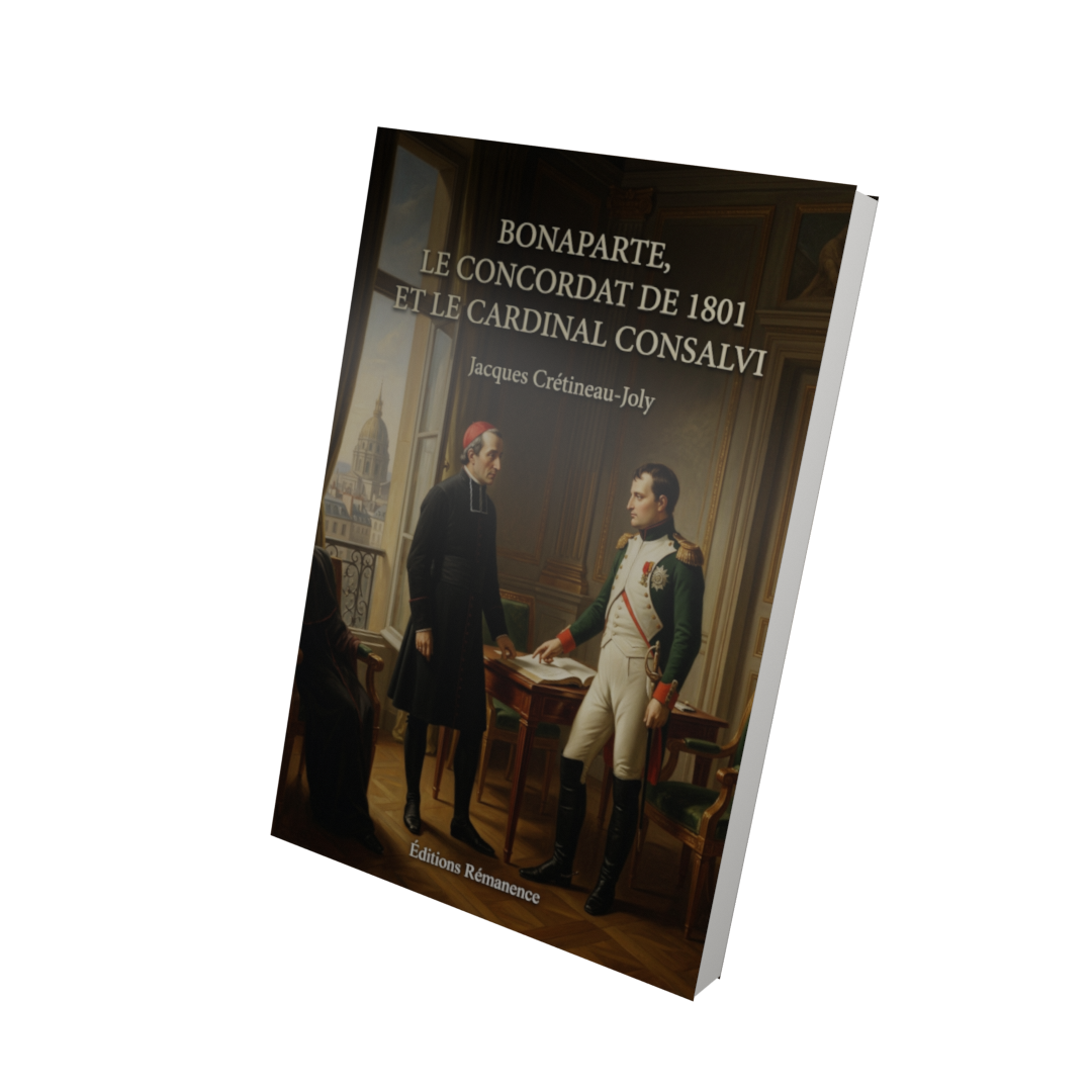 Bonaparte, le Concordat de 1801 et le Cardinal Consalvi - Jacques Crétineau-Joly (Vue 3D)