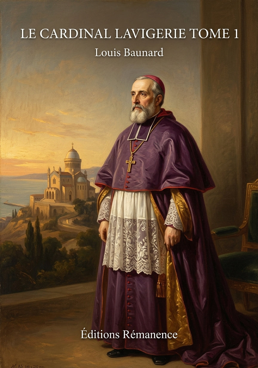 Le cardinal Lavigerie Tome 1 - Louis Baunard (Couverture)