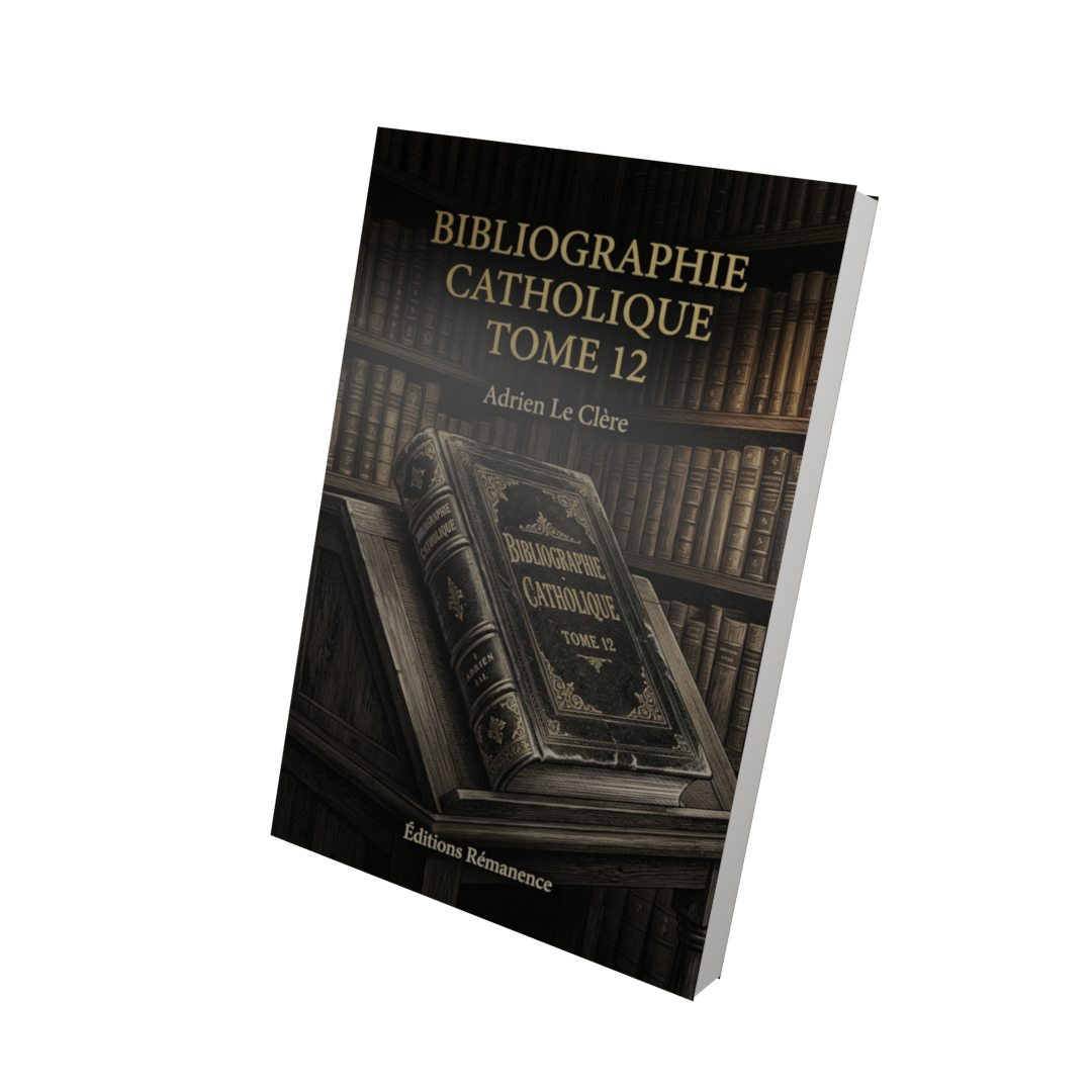 Bibliographie catholique Tome 12 - Adrien Le Clère (Vue 3D)