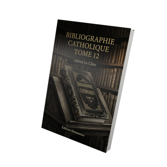 Bibliographie catholique Tome 12 - Adrien Le Clère (Vue 3D)