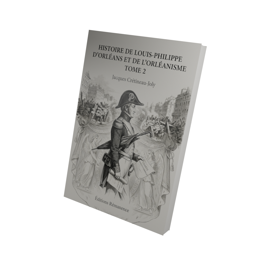 Histoire de Louis-Philippe d'Orléans et de l'orléanisme Tome 2 - Jacques Crétineau-Joly (Vue 3D)