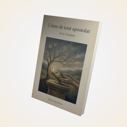 Livre L'âme de tout apostolat - Dom Chautard - Couverture 3D