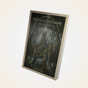 Pelléas et Mélisande – Maurice Maeterlinck